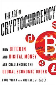 Baixar The Age of Cryptocurrency: How Bitcoin and Digital Money Are Challenging the Global Economic Order pdf, epub, eBook