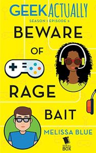 Baixar Beware of Rage Bait (Geek Actually Season 1 Episode 5) pdf, epub, eBook