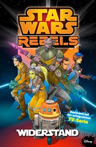Baixar Star Wars – Rebels, Band 1 – Widerstand (German Edition) pdf, epub, eBook