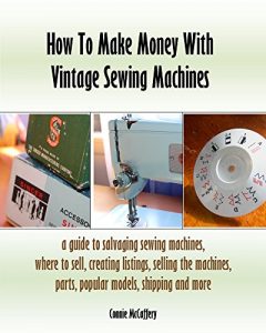 Baixar How To Make Money With Vintage Sewing Machines (English Edition) pdf, epub, eBook