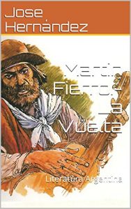 Baixar Martin Fierro.-La Vuelta: Literatura Argentina (Spanish Edition) pdf, epub, eBook