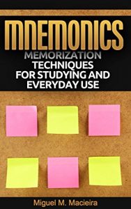 Baixar Mnemonics: Memorization Techniques for Studying and Everyday Use (English Edition) pdf, epub, eBook