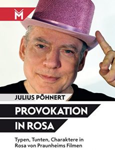 Baixar Provokation in Rosa: Typen, Tunten, Charaktere in Rosa von Praunheims Filmen (German Edition) pdf, epub, eBook