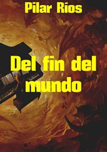 Baixar Del fin del mundo (Spanish Edition) pdf, epub, eBook