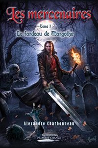Baixar Les mercenaires – Le fardeau de Margotha (French Edition) pdf, epub, eBook