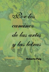 Baixar Por los caminos de las artes y las letras (Spanish Edition) pdf, epub, eBook
