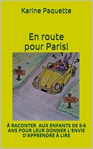 Baixar En route pour Paris!: POUR LEUR DONNER L’ENVIE D’APPRENDRE A LIRE… (French Edition) pdf, epub, eBook