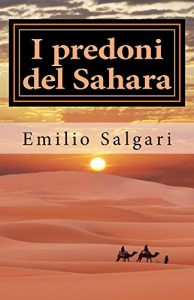 Baixar I predoni del Sahara (I Classici della letteratura italiana) (Italian Edition) pdf, epub, eBook