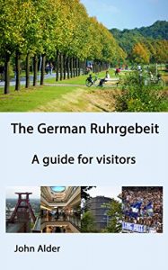 Baixar The German Ruhrgebiet: A guide for visitors (English Edition) pdf, epub, eBook