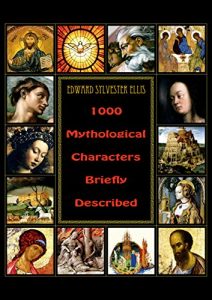 Baixar 1000 Mythological Characters Briefly Described (illustrated) (English Edition) pdf, epub, eBook