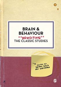 Baixar Brain and Behaviour: Revisiting the Classic Studies (Psychology: Revisiting the Classic Studies) pdf, epub, eBook