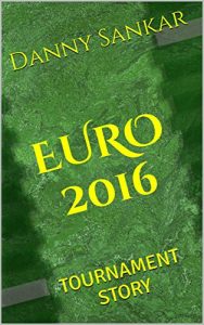 Baixar EURO 2016: TOURNAMENT STORY (English Edition) pdf, epub, eBook