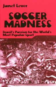 Baixar Soccer Madness: Brazil’s Passion for the World’s Most Popular Sport pdf, epub, eBook