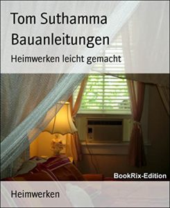 Baixar Bauanleitungen: Heimwerken leicht gemacht (German Edition) pdf, epub, eBook