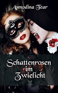 Baixar Schattenrosen im Zwielicht (German Edition) pdf, epub, eBook
