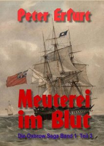 Baixar Meuterei im Blut  – Teil 3 (Die Oxbrow Saga – Band 1 – Teil 3) (German Edition) pdf, epub, eBook