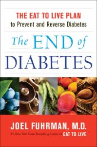 Baixar The End of Diabetes: The Eat to Live Plan to Prevent and Reverse Diabetes pdf, epub, eBook