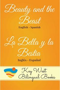 Baixar Beauty and the Beast – La bella y la bestia (Key West Bilingual Fairy Tales Book 2) (English Edition) pdf, epub, eBook