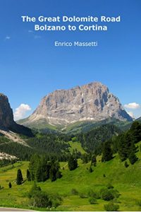 Baixar The Great Dolomite Road – Bolzano to Cortina (Weeklong car trips in Italy Book 18) (English Edition) pdf, epub, eBook