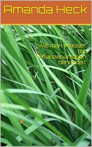 Baixar Wie man Wasser mit Pflanzenanlagen behandelt (German Edition) pdf, epub, eBook
