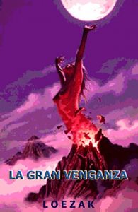 Baixar LA GRAN VENGANZA (Spanish Edition) pdf, epub, eBook