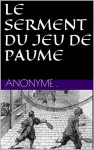 Baixar LE SERMENT DU JEU DE PAUME (French Edition) pdf, epub, eBook