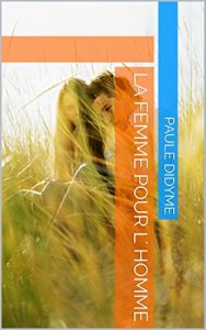 Baixar la femme pour l’ homme (French Edition) pdf, epub, eBook