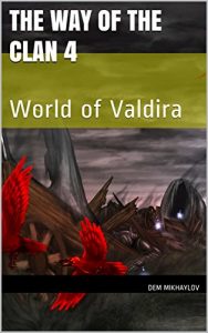 Baixar The Way of the Clan 4: World of Valdira (English Edition) pdf, epub, eBook