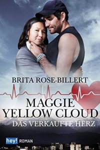 Baixar Maggie Yellow Cloud: Das verkaufte Herz pdf, epub, eBook