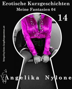 Baixar Erotische Kurzgeschichten 14 – Meine Fantasien 04 (German Edition) pdf, epub, eBook