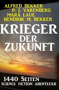 Baixar Krieger der Zukunft – 1440 Seiten Science Fiction Abenteuer pdf, epub, eBook