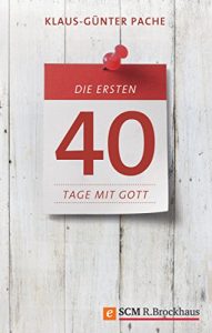 Baixar Die ersten 40 Tage mit Gott (German Edition) pdf, epub, eBook