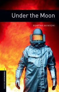 Baixar Under the Moon Level 1 Oxford Bookworms Library: 400 Headwords pdf, epub, eBook
