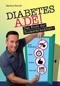 Baixar Diabetes Ade: Das Ende der Zuckerkrankheit! (German Edition) pdf, epub, eBook