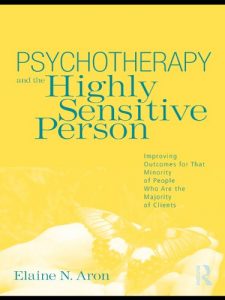 Baixar Psychotherapy and the Highly Sensitive Person: Improving Outcomes for That Minority of People Who Are the Majority of Clients pdf, epub, eBook