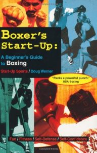 Baixar Boxer’s Start-Up: A Beginner’s Guide to Boxing (Start-Up Sports series) pdf, epub, eBook