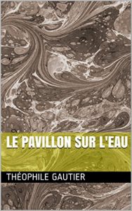 Baixar LE PAVILLON SUR L’EAU (French Edition) pdf, epub, eBook