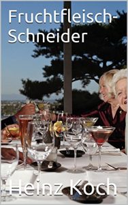 Baixar Fruchtfleisch-Schneider (German Edition) pdf, epub, eBook