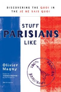 Baixar Stuff Parisians Like: Discovering the Quoi in the Je Ne Sais Quoi pdf, epub, eBook