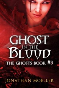Baixar Ghost in the Blood (The Ghosts Book 3) (English Edition) pdf, epub, eBook