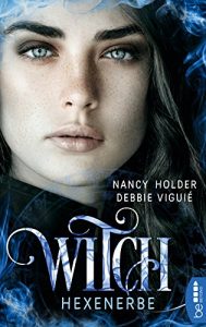 Baixar Witch – Hexenerbe (Die Wicked-Serie 3) (German Edition) pdf, epub, eBook