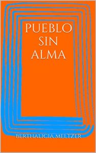 Baixar pueblo sin alma (Spanish Edition) pdf, epub, eBook
