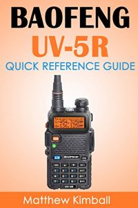 Baixar Baofeng – UV5R: Quick Reference Guide (English Edition) pdf, epub, eBook
