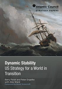 Baixar Dynamic Stability: US Strategy for a World in Transition (Atlantic Council Strategy Papers Book 1) (English Edition) pdf, epub, eBook