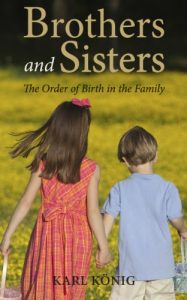Baixar Brothers and Sisters: The Order of Birth in the Family (Karl Konig Archives) pdf, epub, eBook