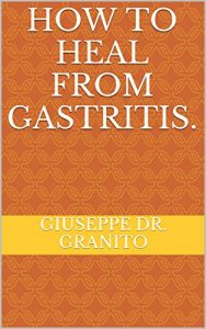 Baixar HOW TO HEAL FROM GASTRITIS. (Italian Edition) pdf, epub, eBook
