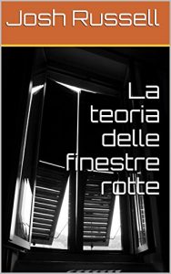 Baixar La teoria delle finestre rotte (Italian Edition) pdf, epub, eBook