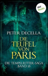 Baixar Die Tempelritter-Saga – Band 13: Die Teufel von Paris pdf, epub, eBook