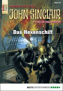 Baixar John Sinclair Sonder-Edition – Folge 042: Das Hexenschiff (German Edition) pdf, epub, eBook