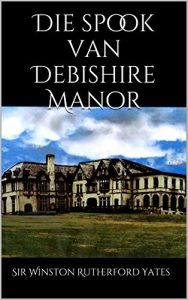 Baixar Die spook van Debishire Manor (Afrikaans Edition) pdf, epub, eBook